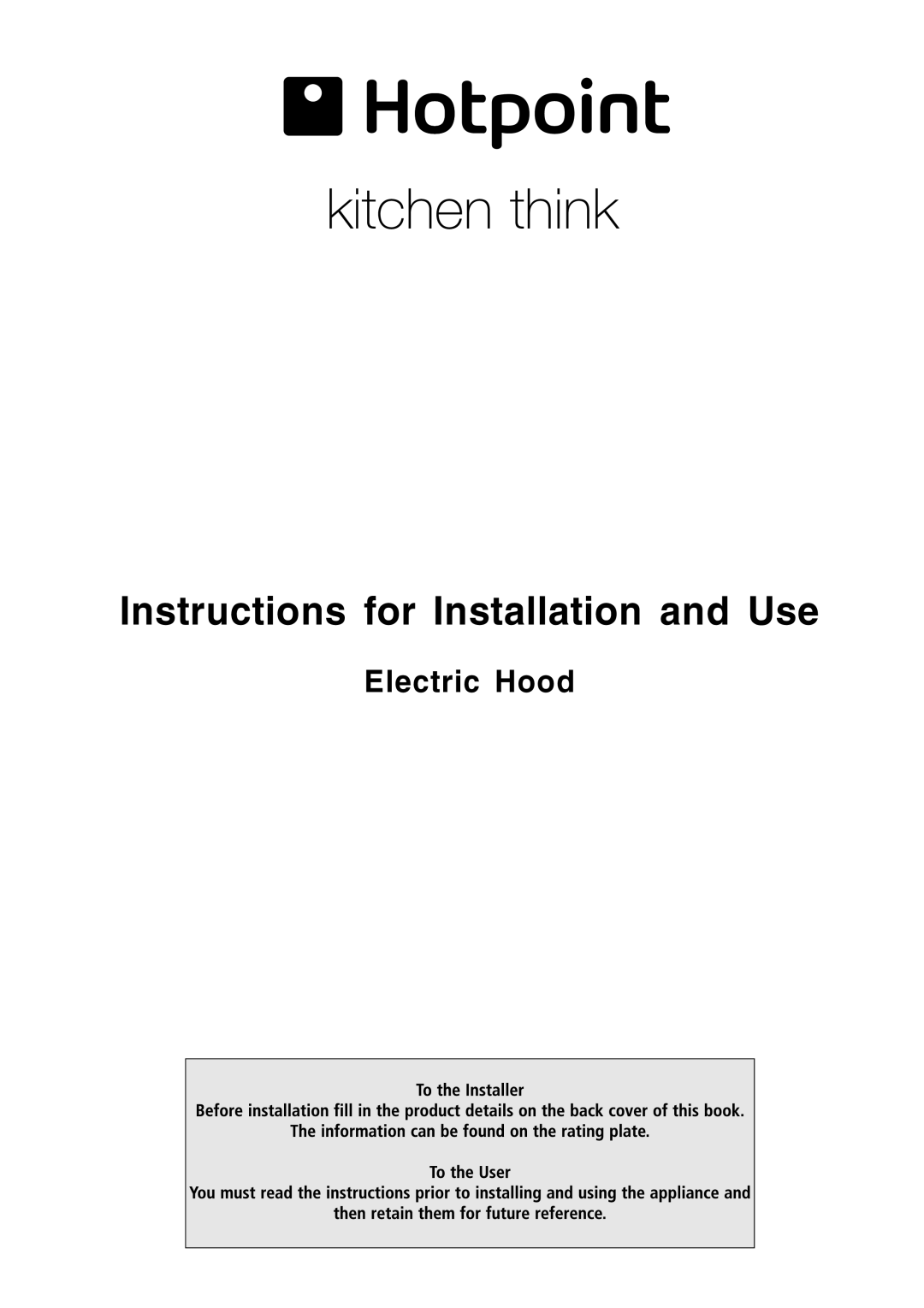 Hotpoint LI2JBA manual Instructions for Installation and Use 