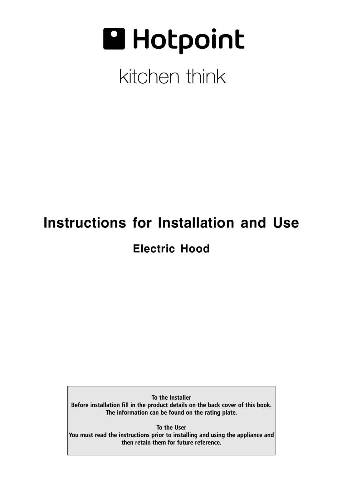 Hotpoint LI2JDA manual Instructions for Installation and Use, Electric Hood 