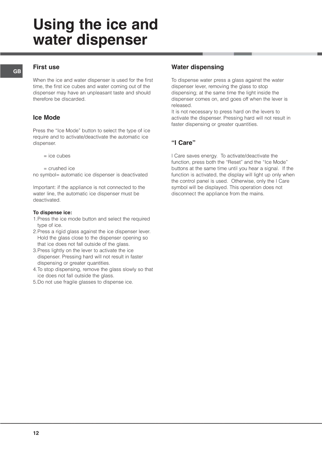 Hotpoint MSZ manual Using the ice, Water dispenser, Ice Mode, Water dispensing, Care 