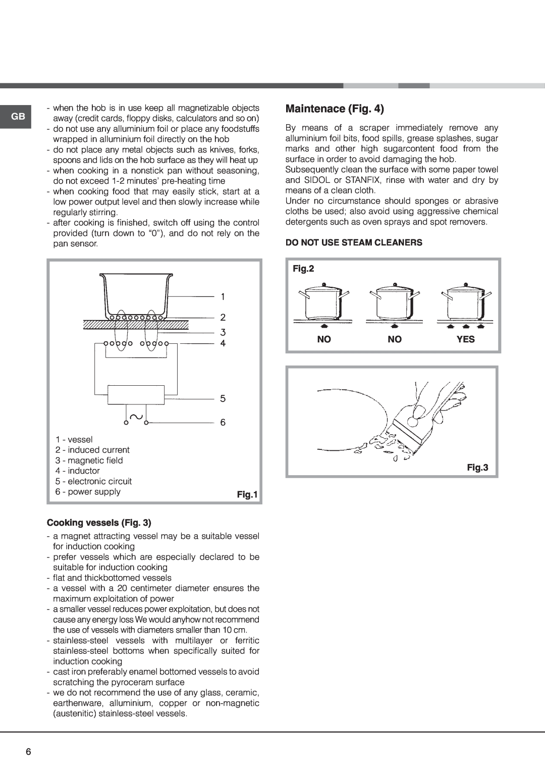 Hotpoint N321IX manual Maintenace Fig, Cooking vessels Fig, Do Not Use Steam Cleaners Nonoyes 