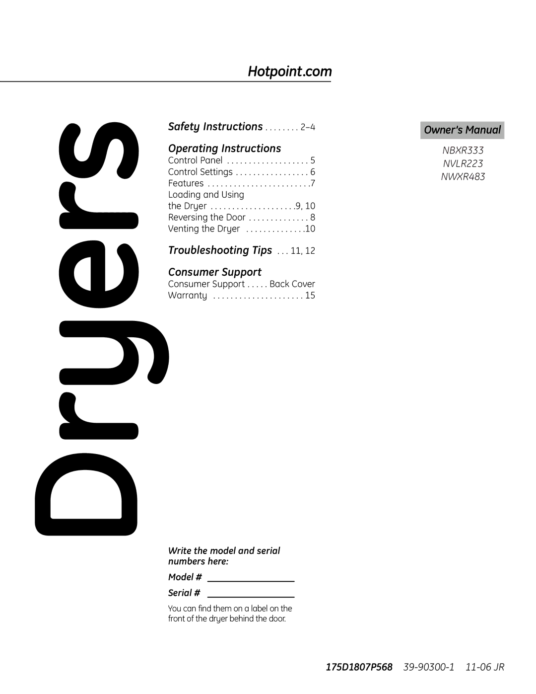 Hotpoint NBXR333 owner manual Dryers, Write the model and serial numbers here Model # Serial # 