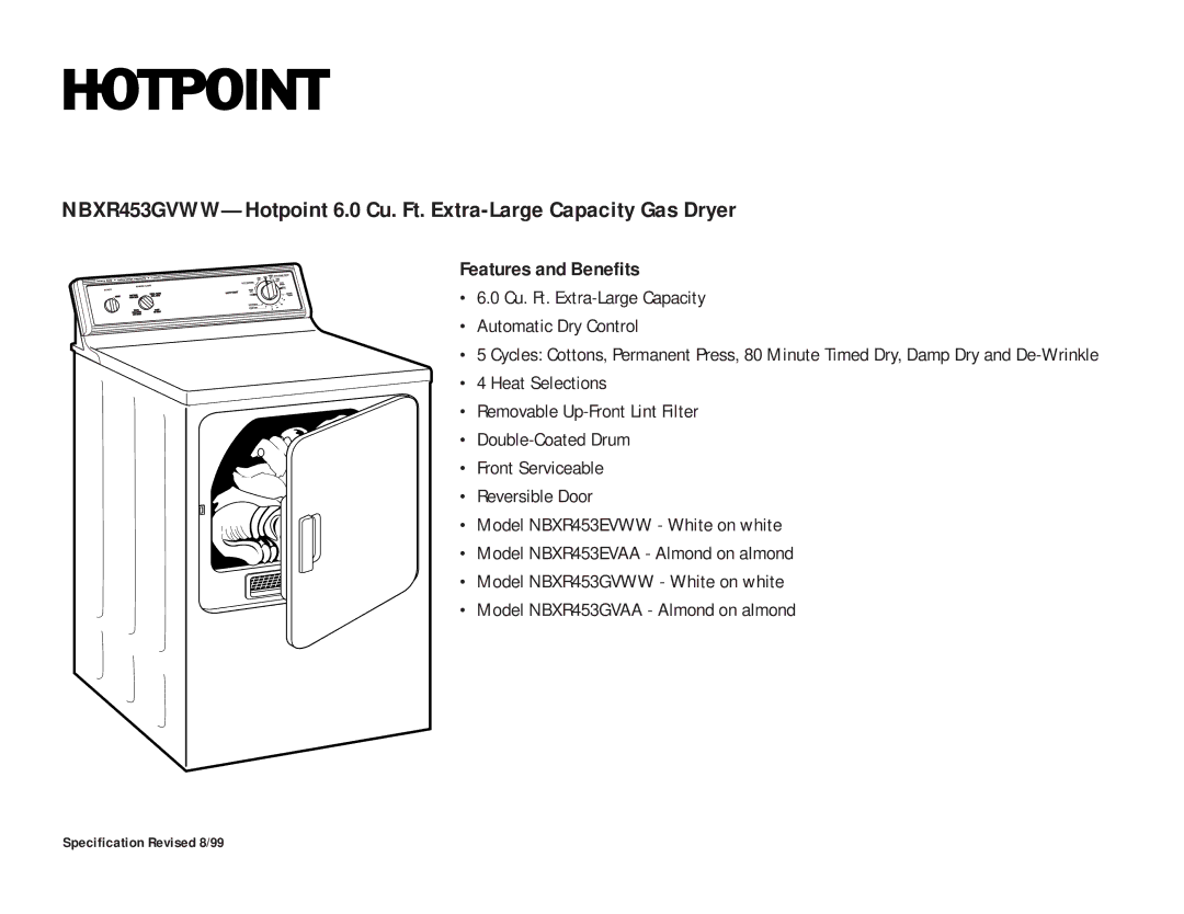 Hotpoint NBXR453EVWW, NBXR453GVAA, NBXR453EVAA, NBXR453GVWW dimensions Features and Benefits 