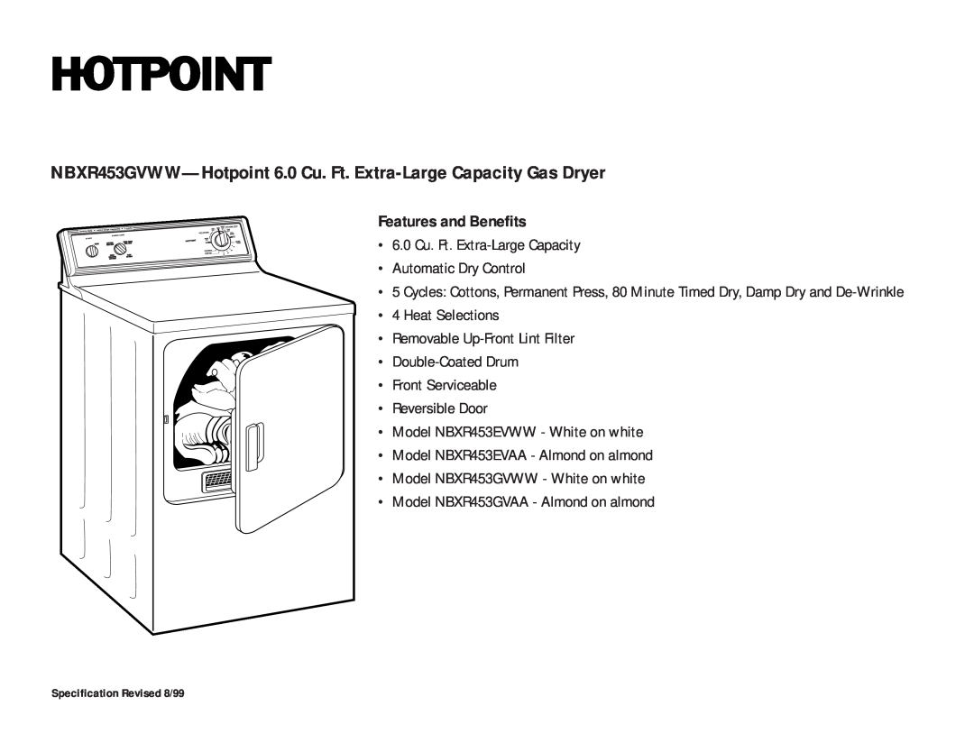 Hotpoint NBXR453EVWW, NBXR453GVAA NBXR453GVWW-Hotpoint 6.0 Cu. Ft. Extra-Large Capacity Gas Dryer, Features and Benefits 