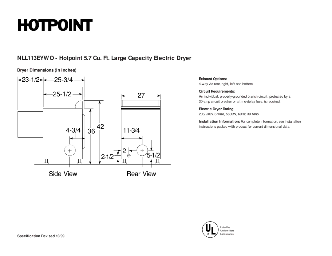 Hotpoint NLL113EYWO dimensions Exhaust Options, Circuit Requirements, Electric Dryer Rating, Specification Revised 10/99 