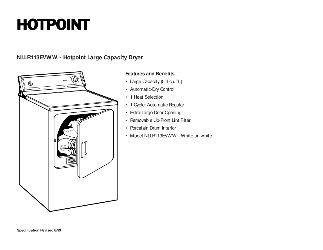 Hotpoint dimensions NLLR113EVWW Hotpoint Large Capacity Dryer, Features and Benefits 