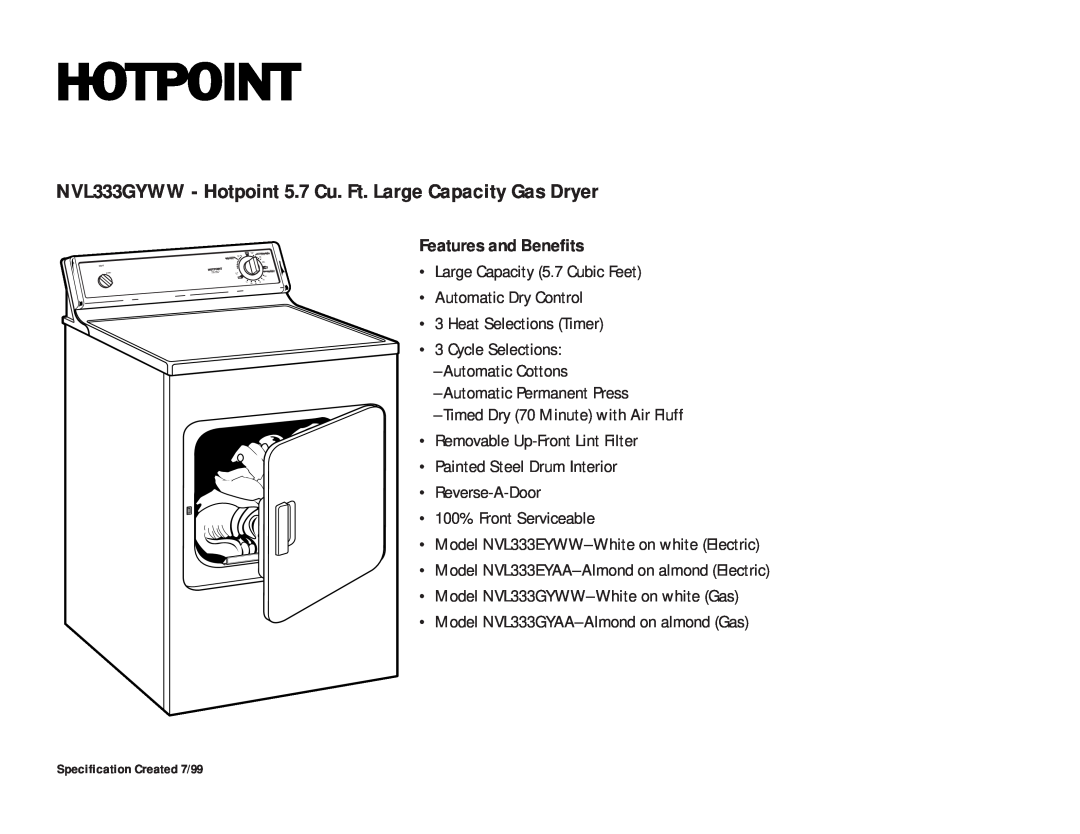 Hotpoint NVL333GYAA, NVL333EYWW Features and Benefits, NVL333GYWW - Hotpoint 5.7 Cu. Ft. Large Capacity Gas Dryer 