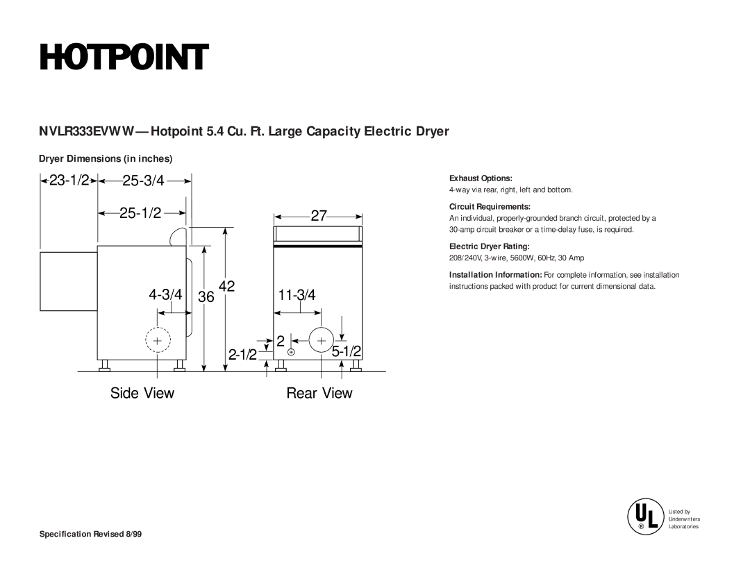 Hotpoint NVLR333EVWW dimensions Exhaust Options, Circuit Requirements, Electric Dryer Rating, Specification Revised 8/99 