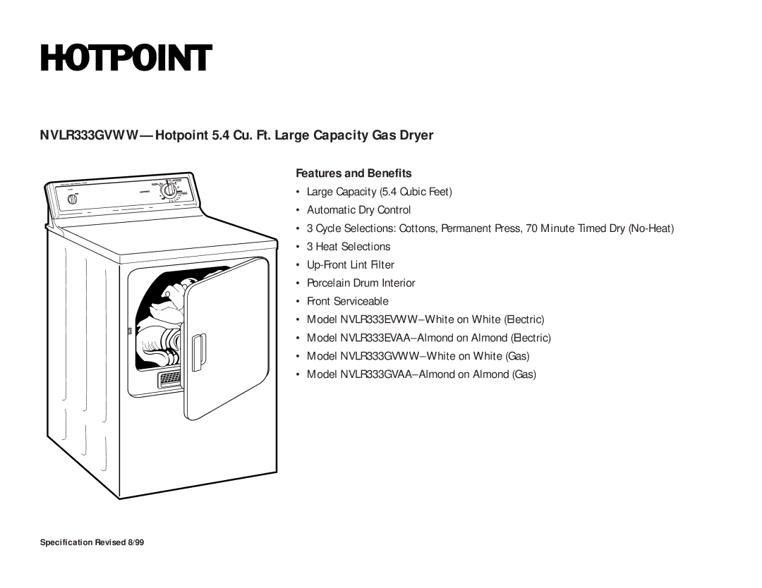 Hotpoint NVLR333GVWW, NVLR333GVAA, NVLR333EVAA dimensions Features and Benefits 