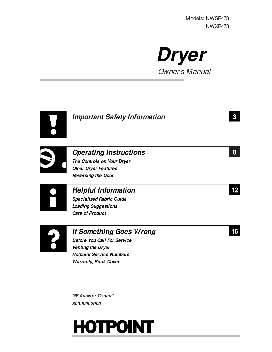 Hotpoint NWSR473, NWXR473 operating instructions Dryer 