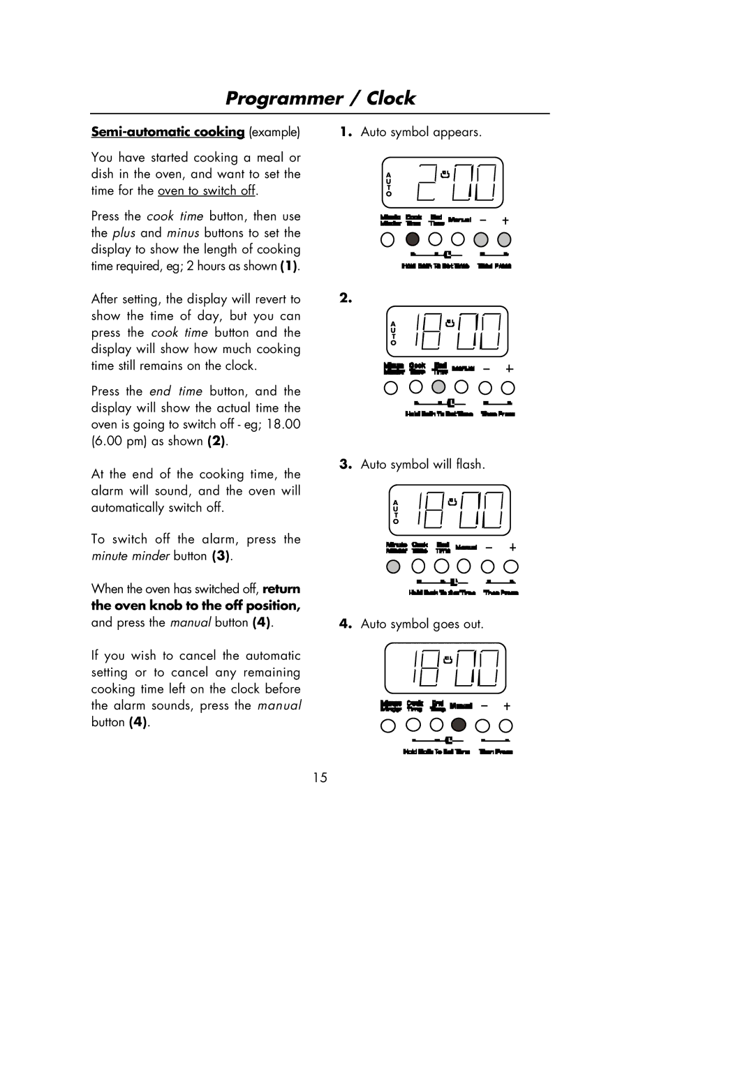 Hotpoint manual Semi-automatic cooking e x a m p l e, Oven knob to the off position 