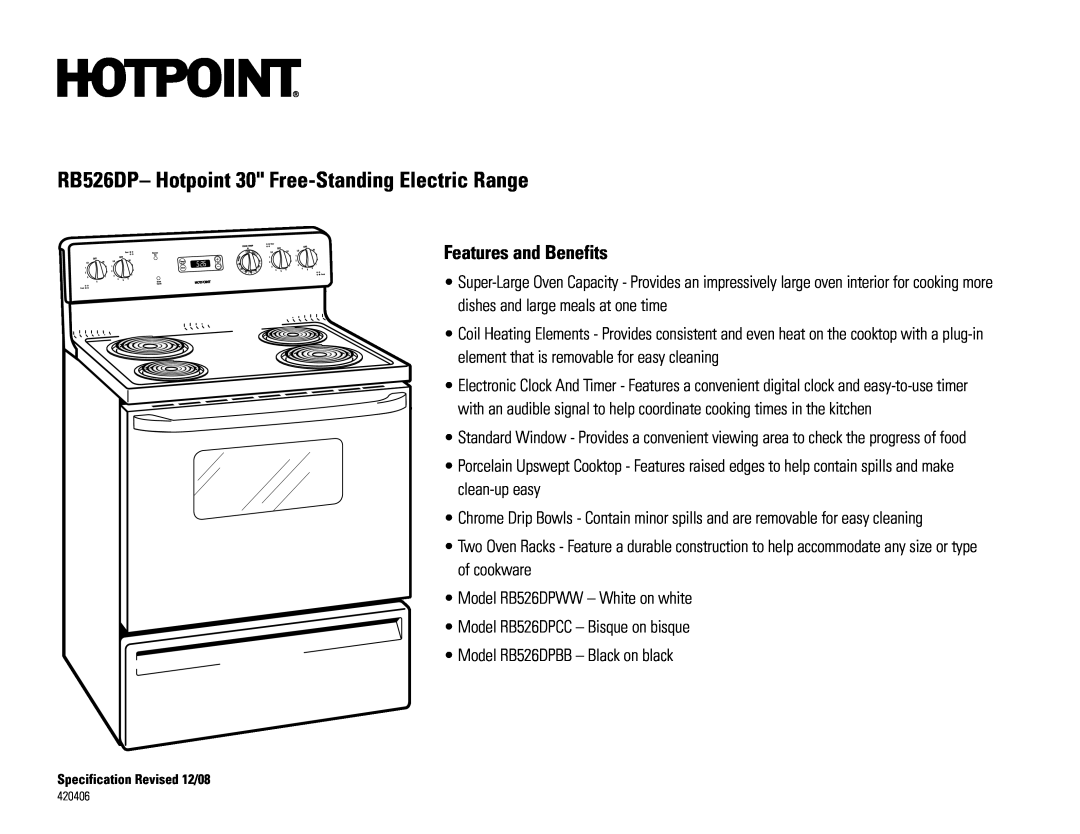 Hotpoint RB526DPBB, RB526DPCC, RB526DPWW dimensions RB526DP- Hotpoint 30 Free-StandingElectric Range, Features and Benefits 