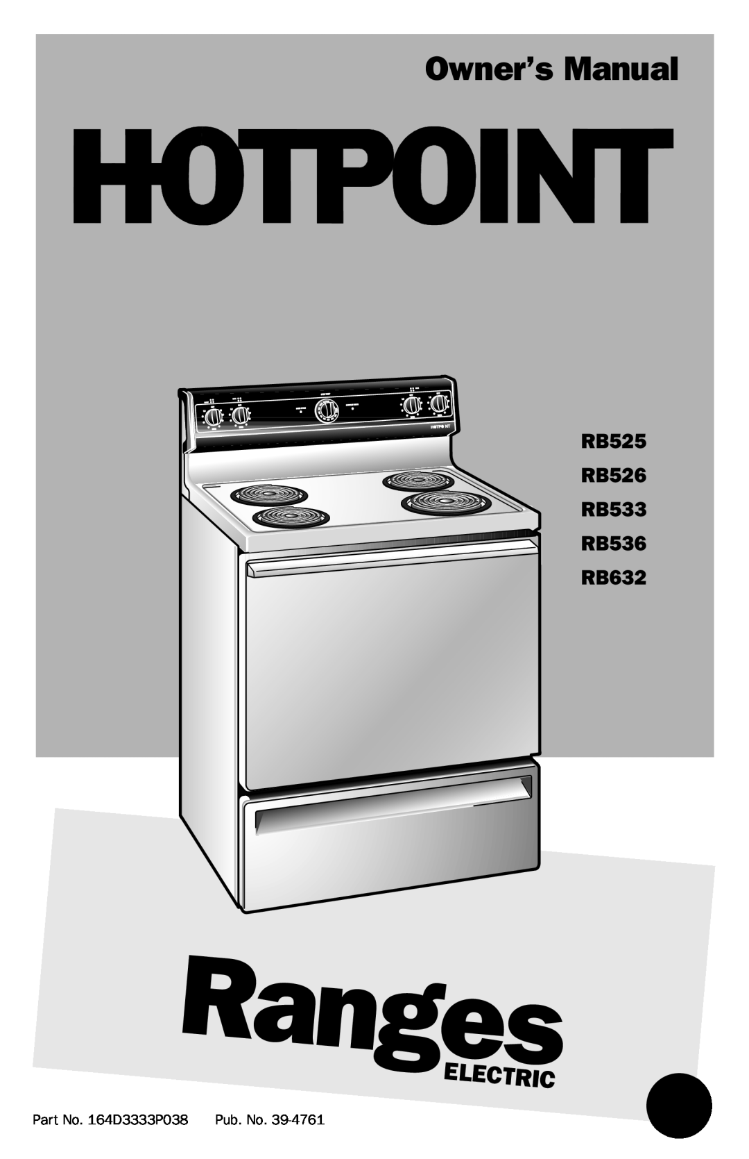 Hotpoint owner manual RB525 RB526 RB533 RB536 RB632, Ranges, Electric, Part No. 164D3333P038 Pub. No 