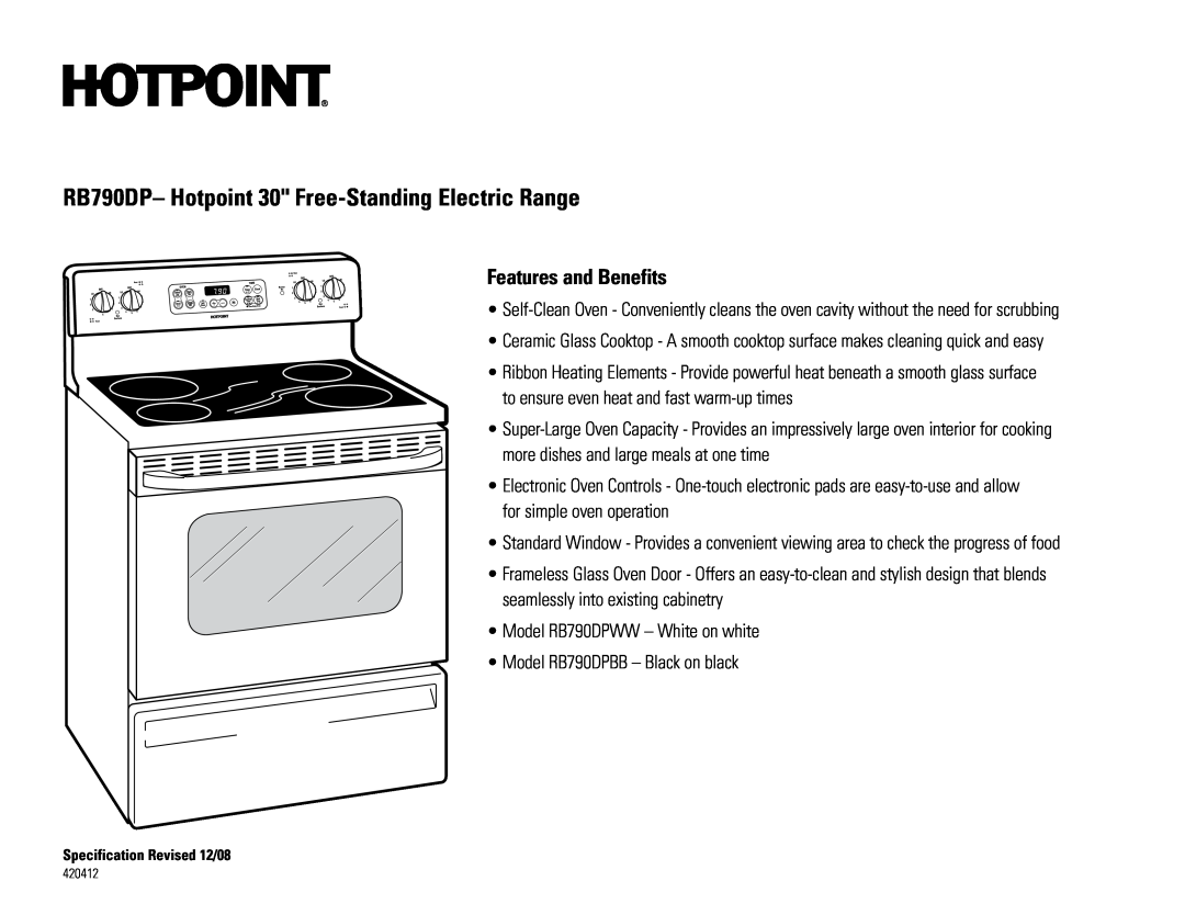 Hotpoint RB790DPWW, RB790CK, RB790DPBB dimensions RB790DP- Hotpoint 30 Free-StandingElectric Range, Features and Benefits 