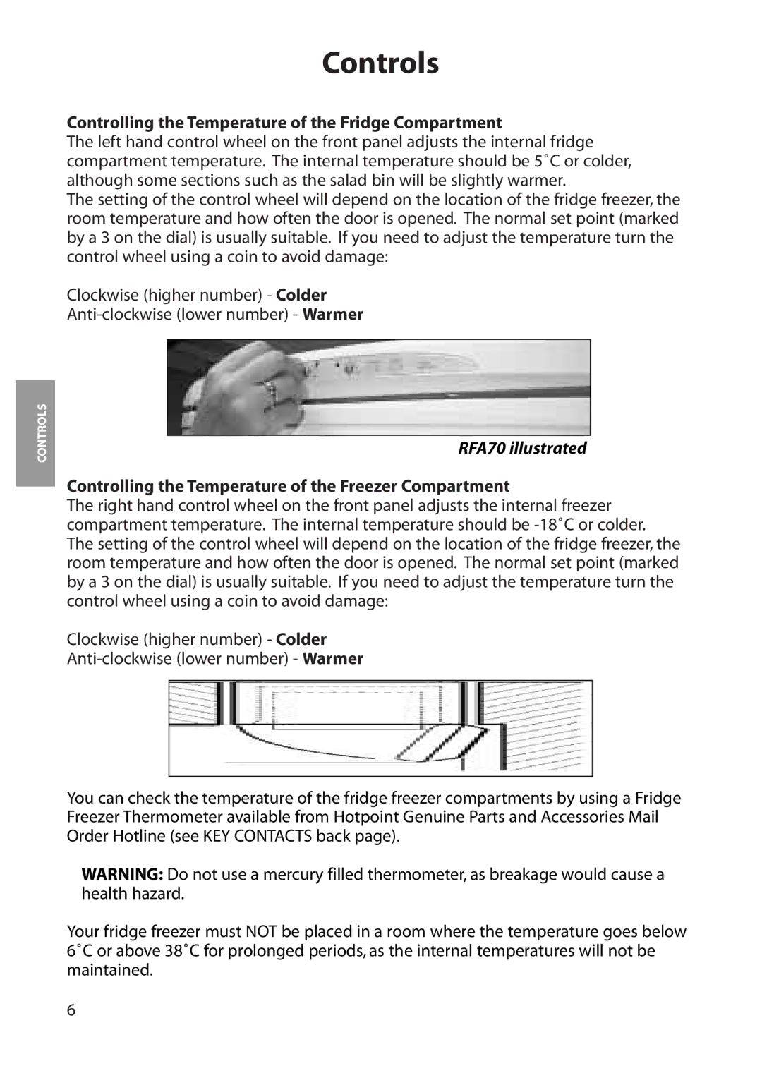 Hotpoint RFA60, RFA70, RFA80, RFS60 manual Controls, Controlling the Temperature of the Fridge Compartment 
