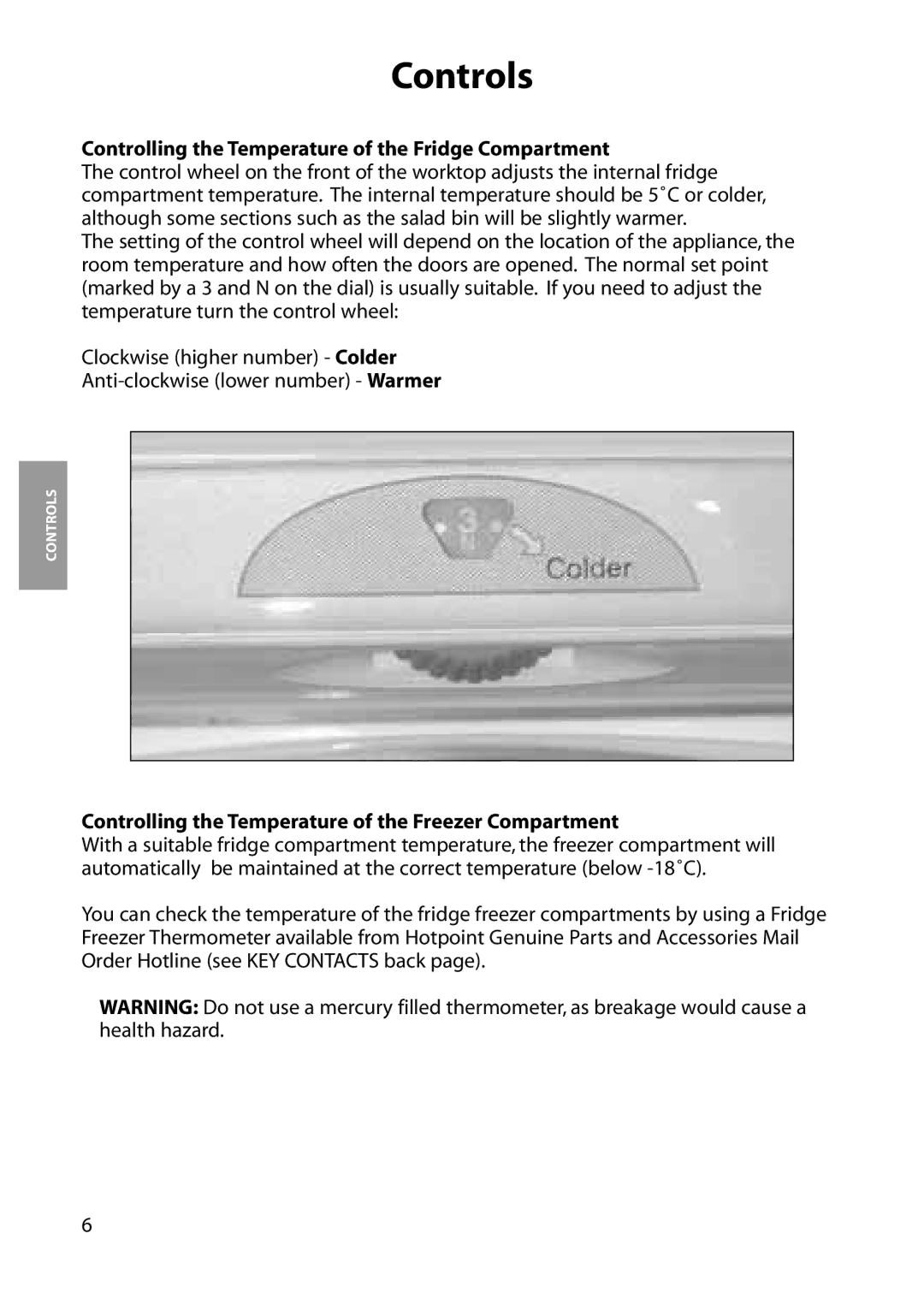 Hotpoint RFA06, RFM06, RFM07, RFA07 manual Controls, Controlling the Temperature of the Fridge Compartment 