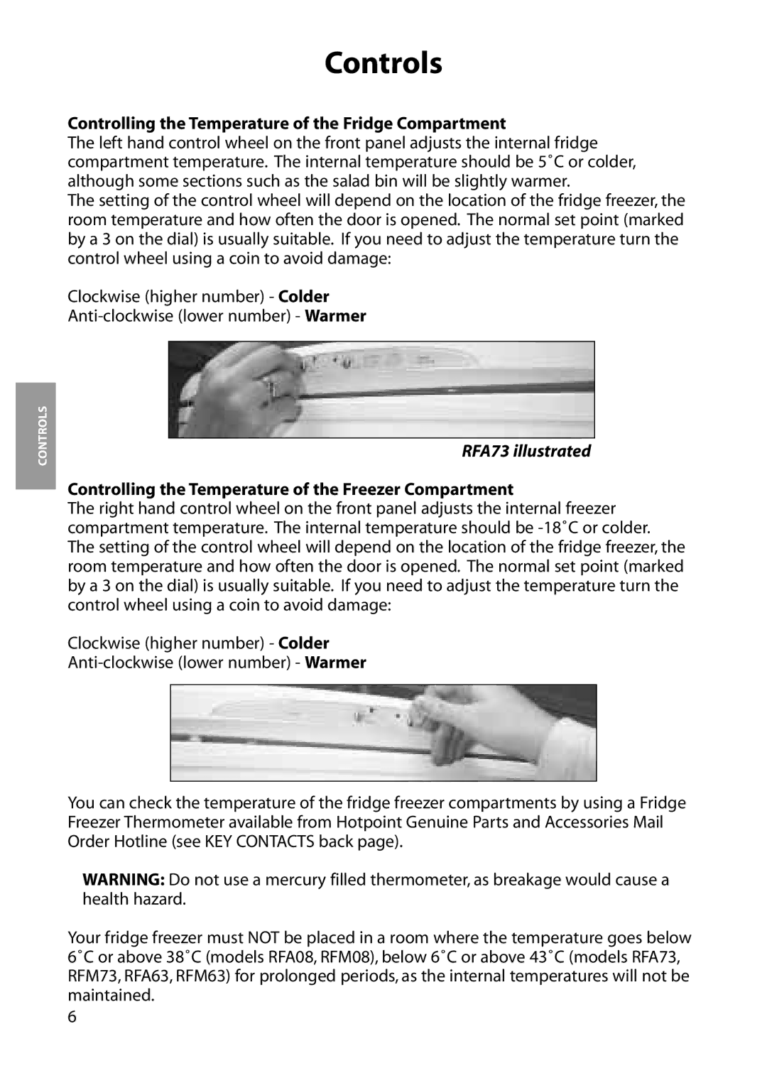 Hotpoint RFM08, RFA08, RFA63, RFA73, RFM63, RFM73 manual Controls, Controlling the Temperature of the Fridge Compartment 