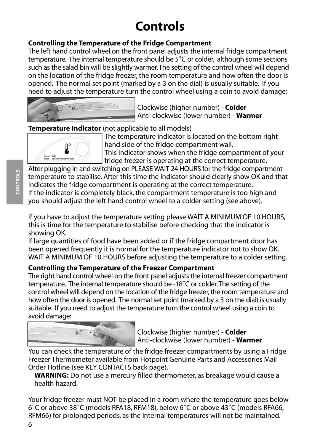 Hotpoint RFA66, RFM66, RFM18, RFA18 manual Controls, Controlling the Temperature of the Fridge Compartment 