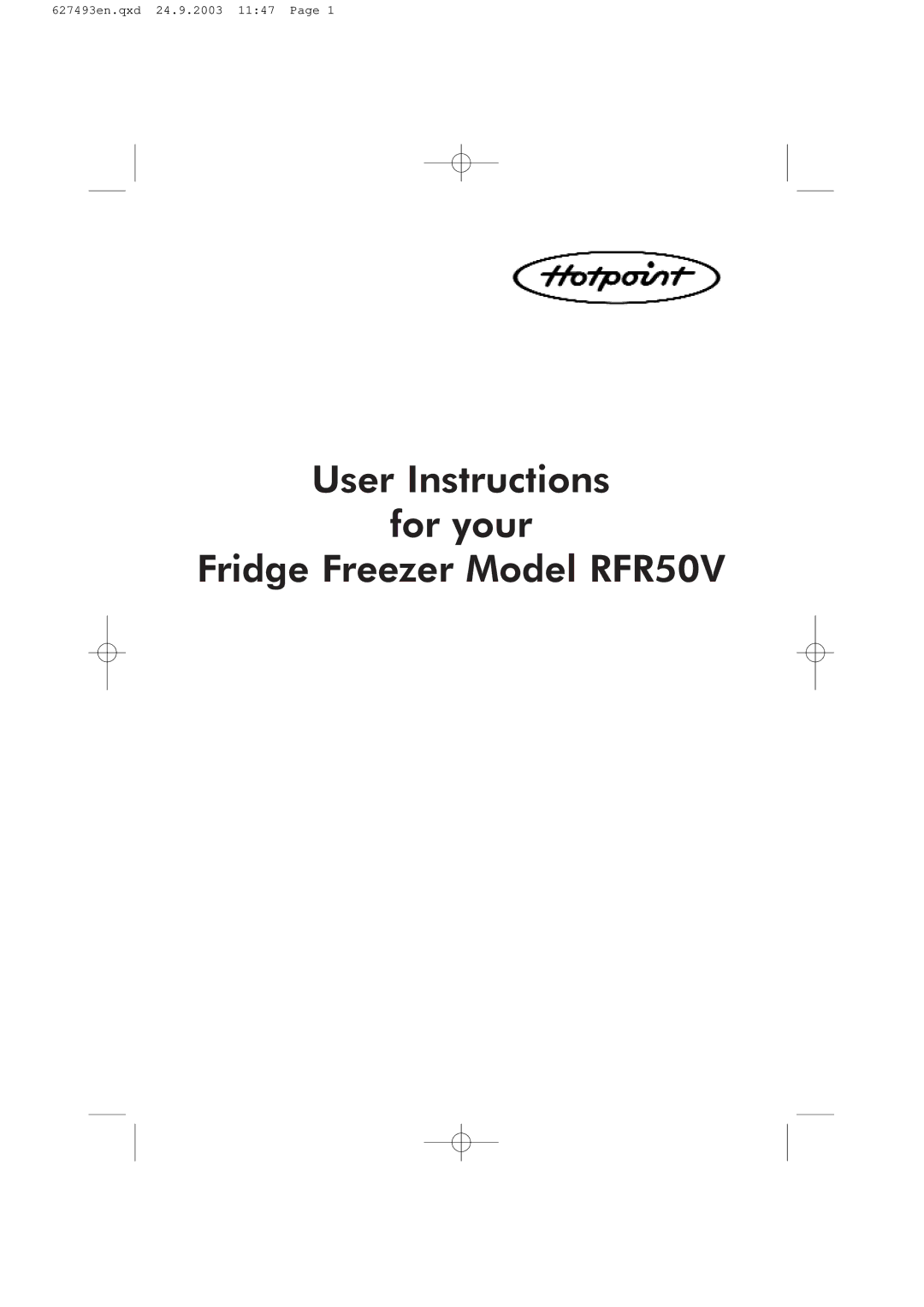 Hotpoint manual User Instructions For your Fridge Freezer Model RFR50V 