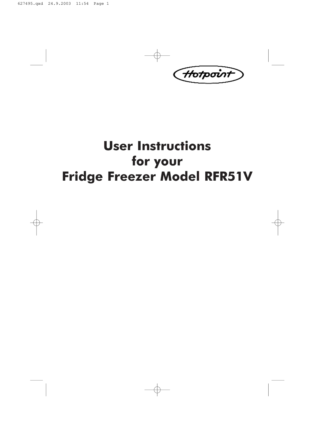 Hotpoint manual User Instructions For your Fridge Freezer Model RFR51V 