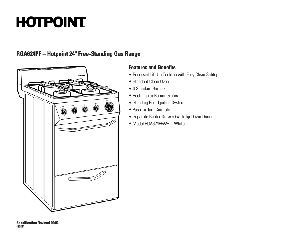 Hotpoint RGA624PF - Hotpoint 24 Free-StandingGas Range, Features and Benefits, Standard Clean Oven 4 Standard Burners 