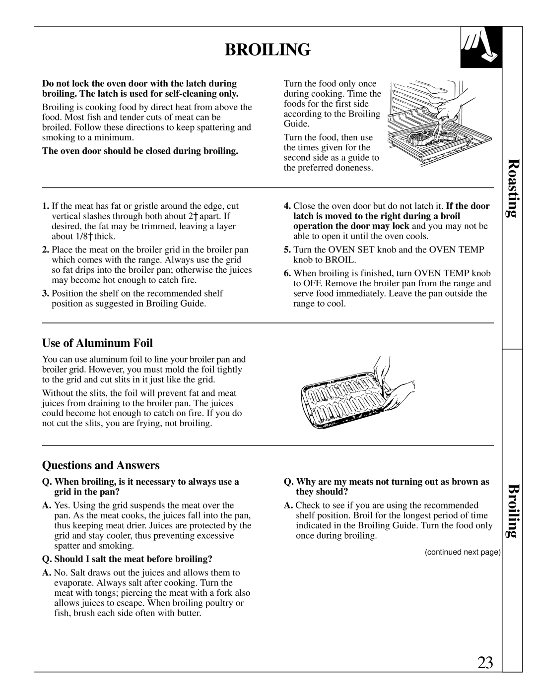 Hotpoint RGB744 Broiling, Oven door should be closed during broiling, Should I salt the meat before broiling? 