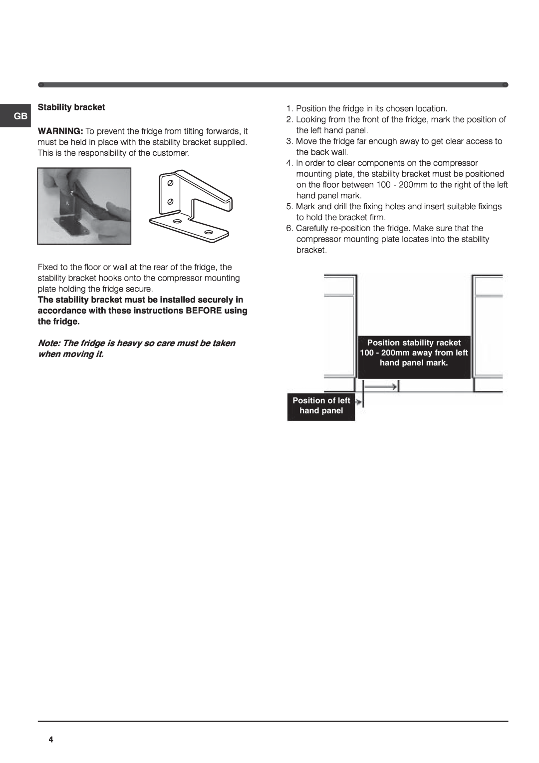 Hotpoint RLA175P operating instructions Stability bracket, Note The fridge is heavy so care must be taken when moving it 