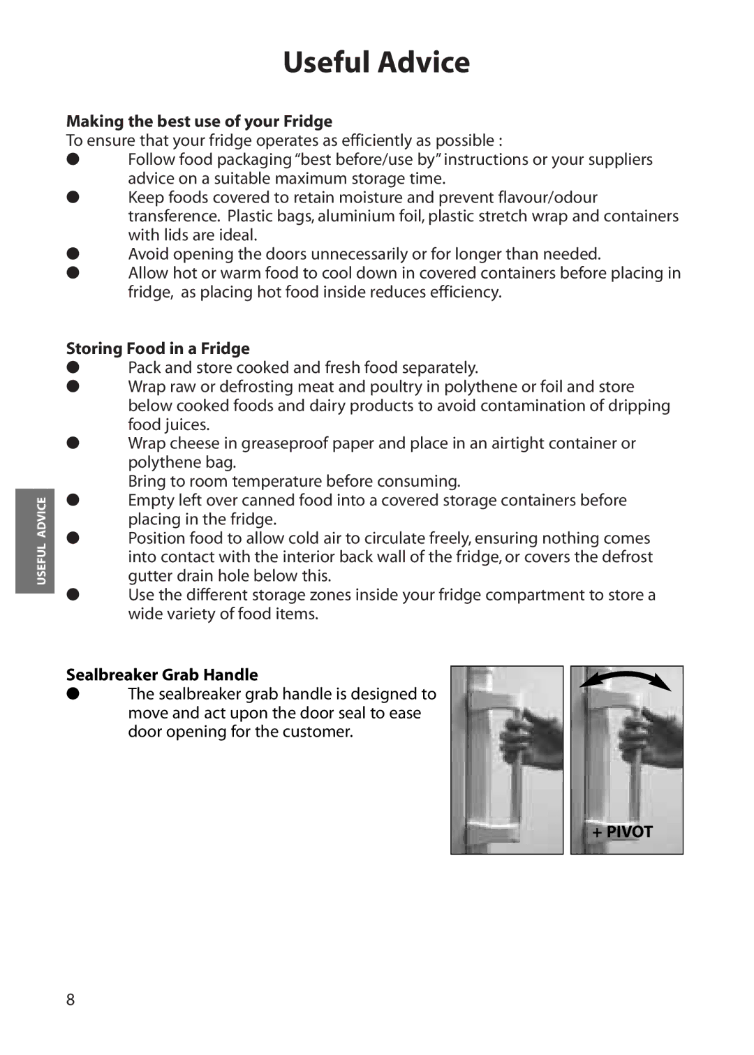 Hotpoint RLA50, RLA52 manual Making the best use of your Fridge, Storing Food in a Fridge, Sealbreaker Grab Handle 