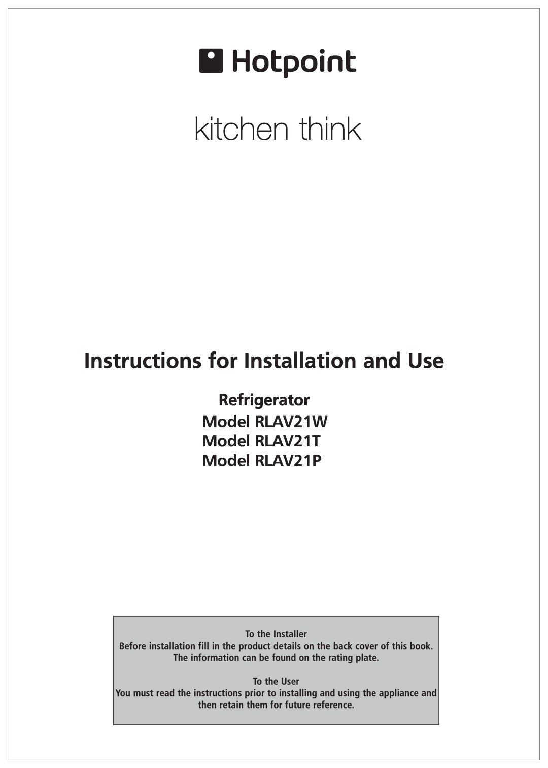 Hotpoint RLAV21K, RLAV21P operating instructions Operating Instructions, Refrigerator, Contents 