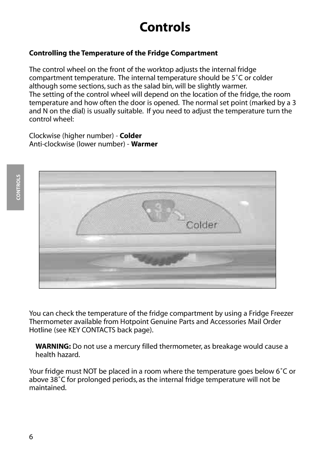 Hotpoint RLA31, RLM31, RLM33, RLA33 manual Controls, Controlling the Temperature of the Fridge Compartment 