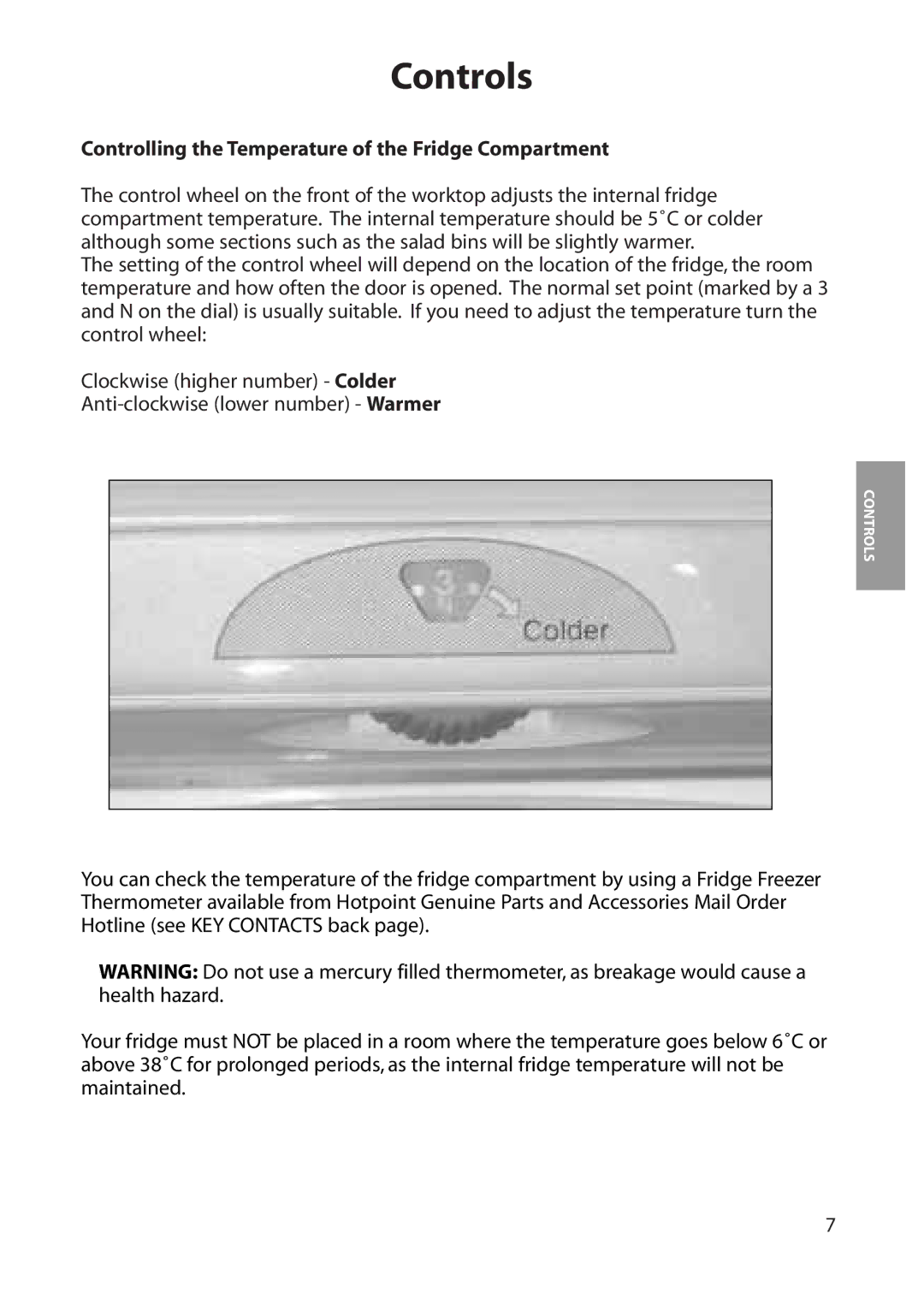 Hotpoint RLM80, RLS80, RLA80 manual Controls, Controlling the Temperature of the Fridge Compartment 