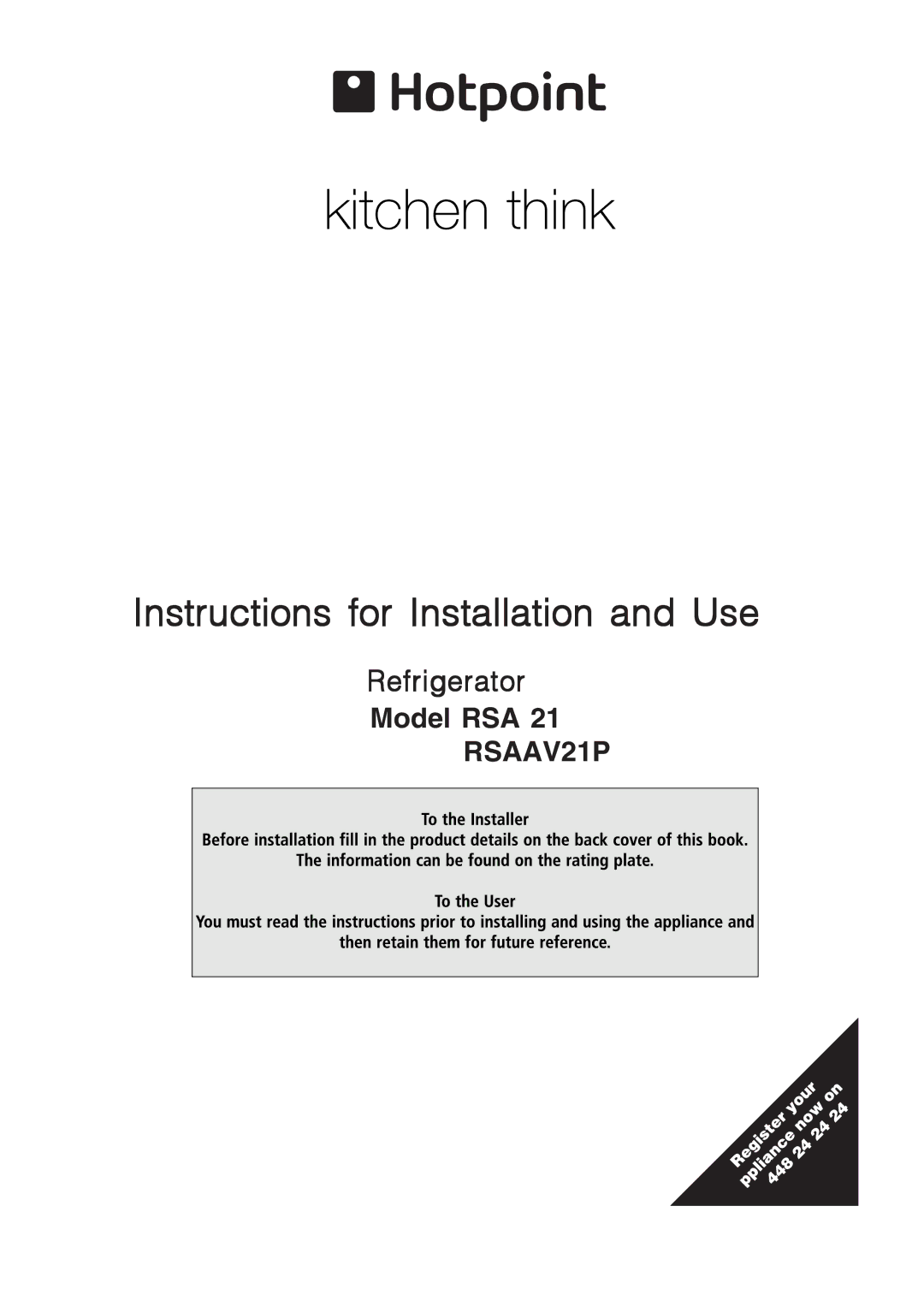 Hotpoint RSAAV21P, RSA 21 manual Instructions for Installation and Use 