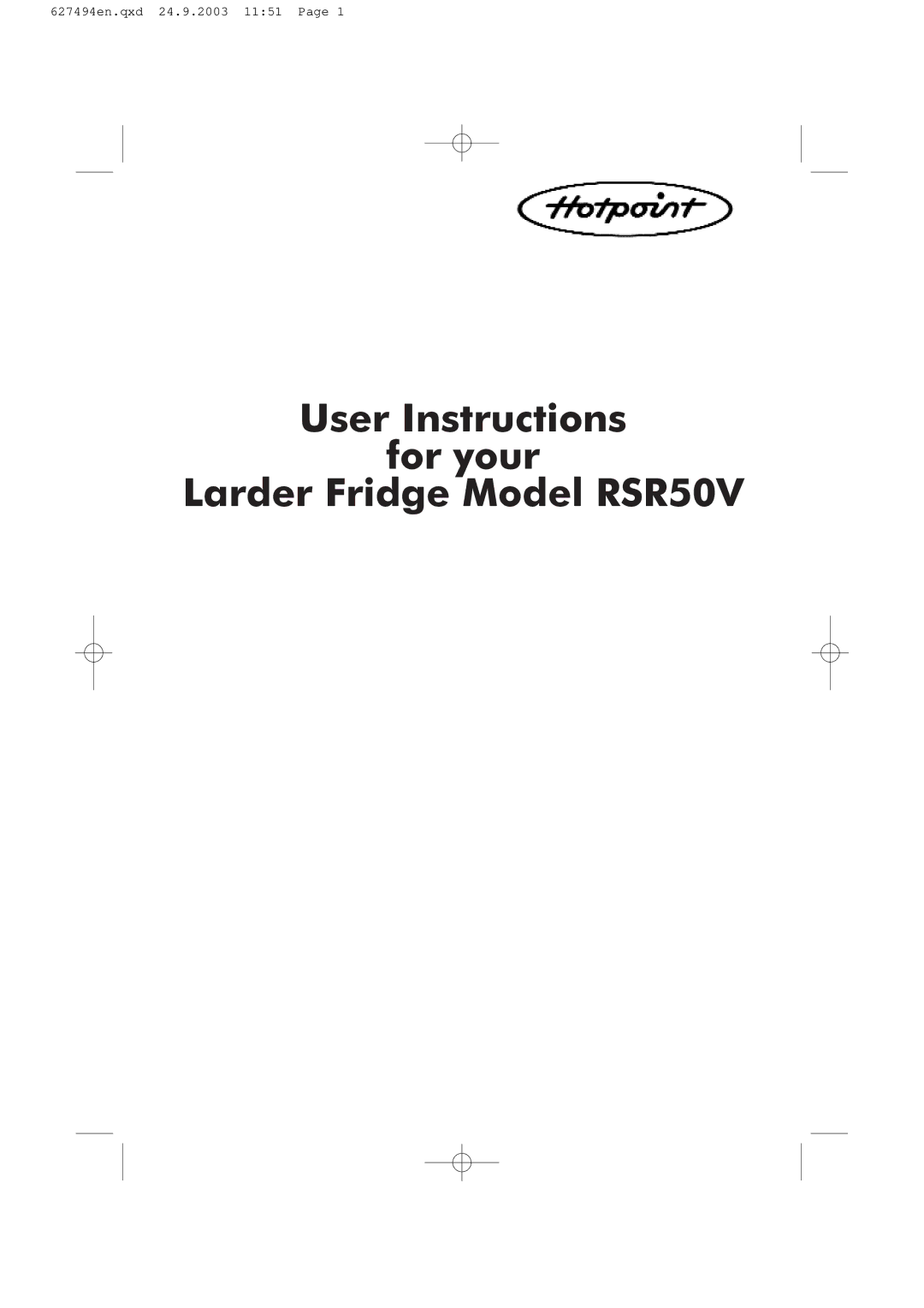 Hotpoint manual User Instructions For your Larder Fridge Model RSR50V 