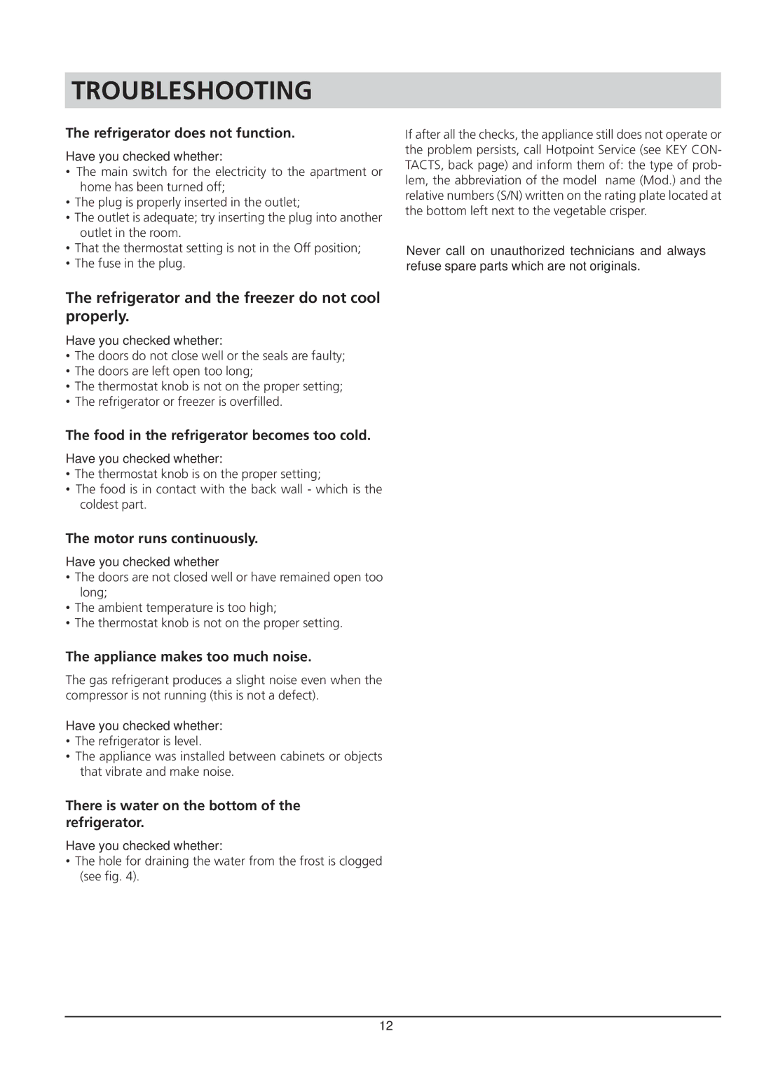 Hotpoint RTA 41 manual Troubleshooting, Refrigerator and the freezer do not cool properly 