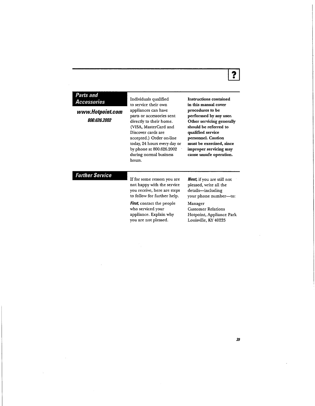 Hotpoint RVM1625 owner manual Other servichig generally 