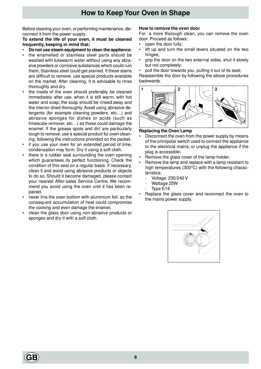 Hotpoint SC 87EX manual How to Keep Your Oven in Shape, How to remove the oven door, Replacing the Oven Lamp 