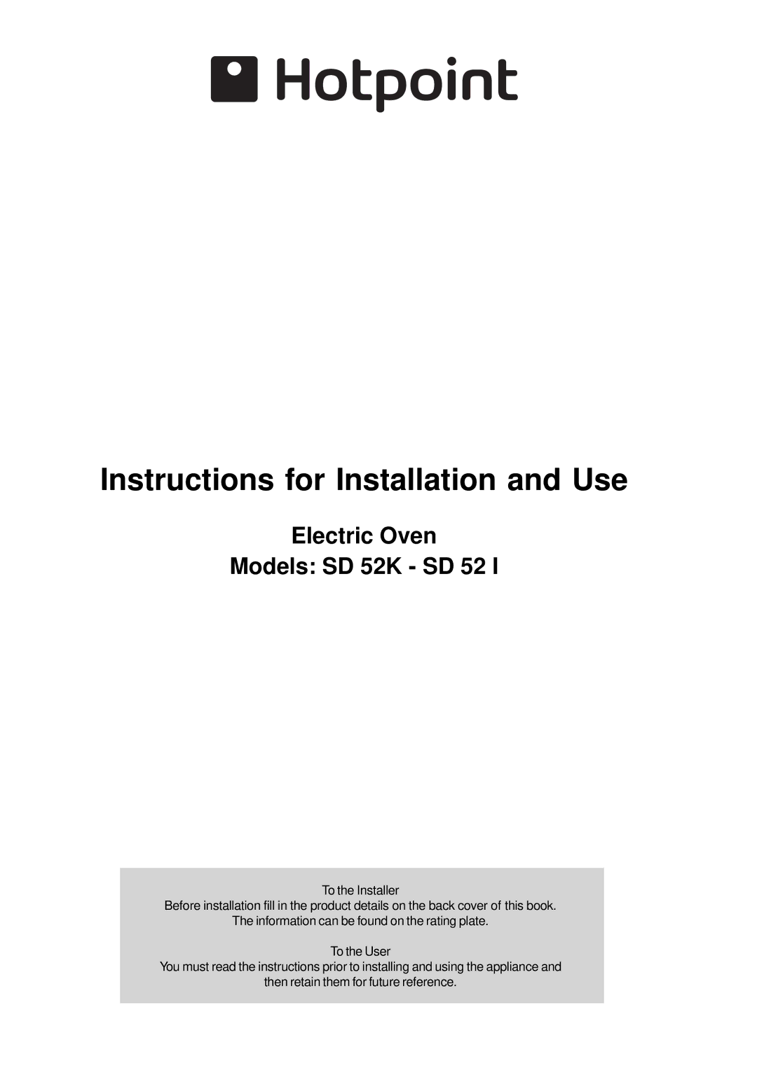 Hotpoint SD 52K - SD 52 manual Instructions for Installation and Use, Electric Oven Models SD 52K SD 52 