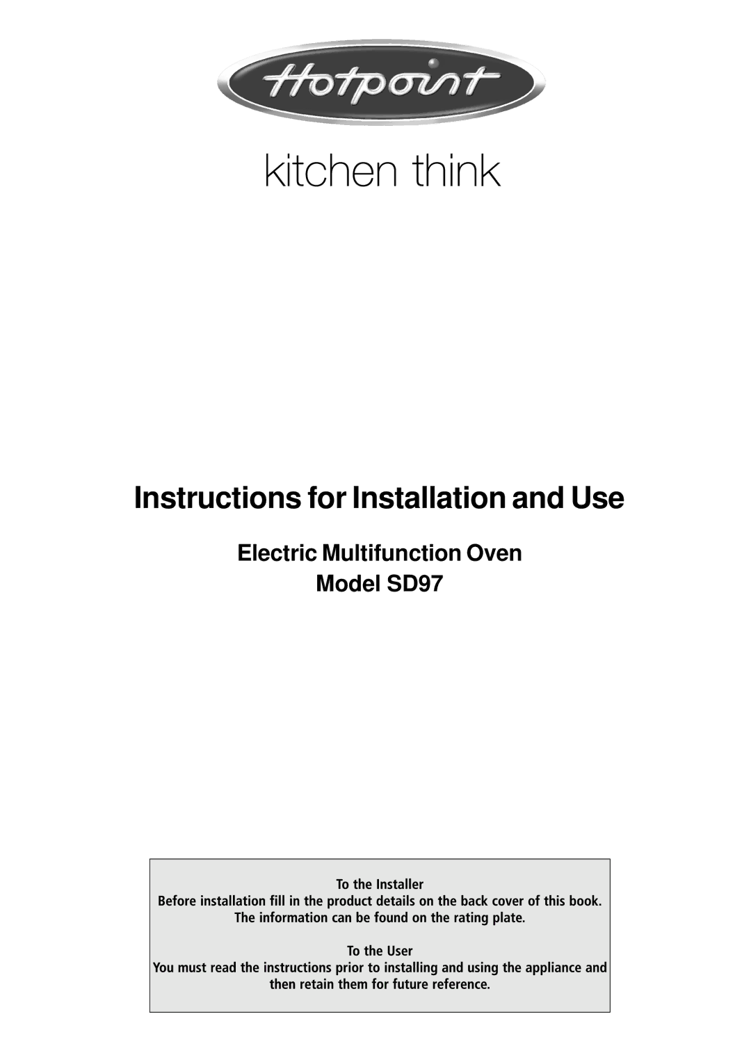 Hotpoint manual Instructions for Installation and Use, Electric Multifunction Oven Model SD97 