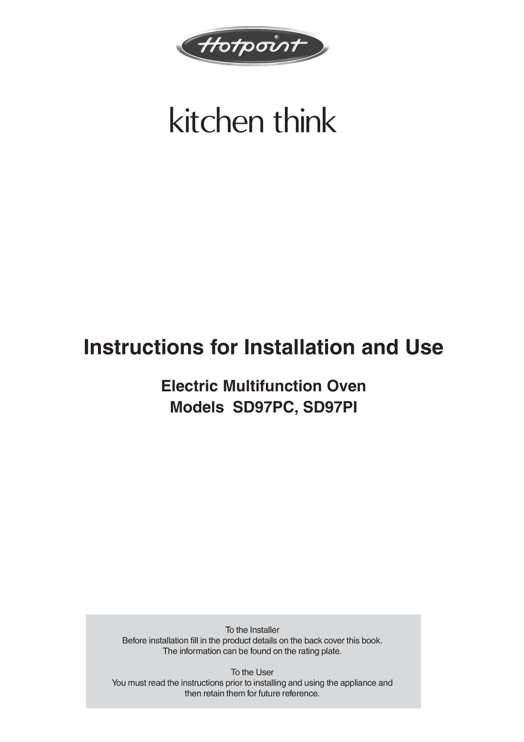 Hotpoint manual Kitchen think, Electric Multifunction Oven Models SD97PC, SD97PI 