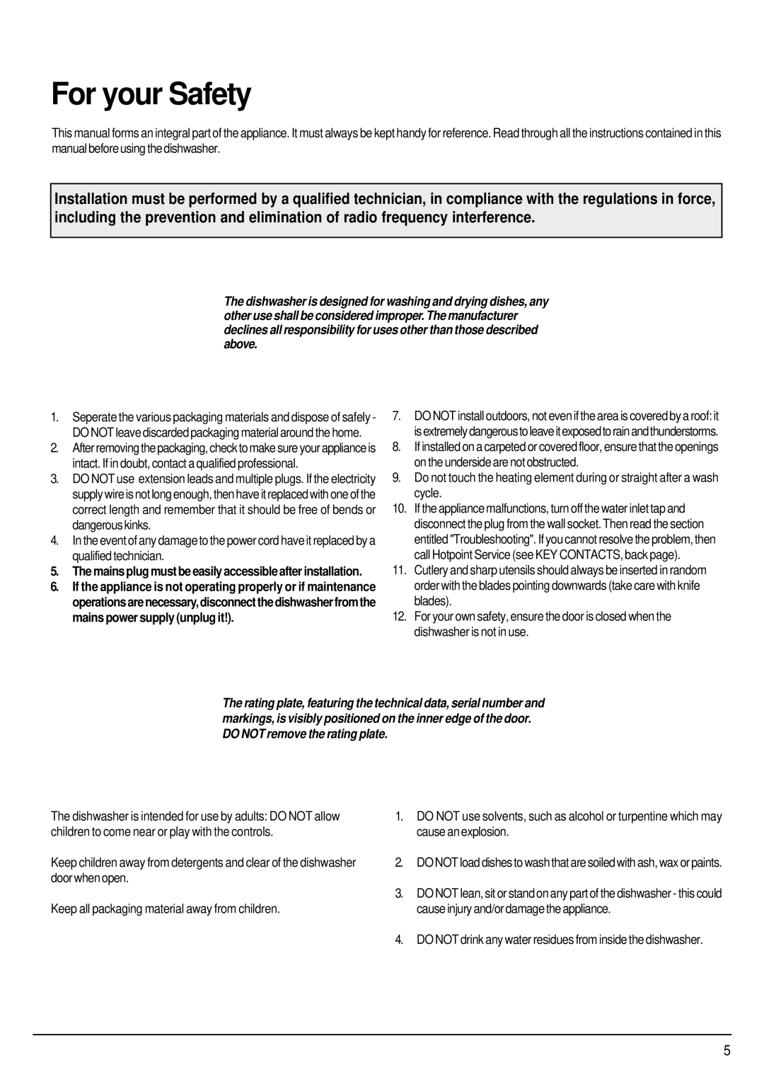 Hotpoint SDW85, SDW80 manual For your Safety, Do not drink any water residues from inside the dishwasher 