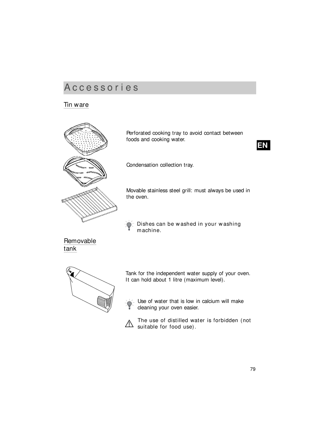 Hotpoint SEO100 manual C e s s o r i e s, Tin ware, Removable tank, Dishes can be washed in your washing machine 