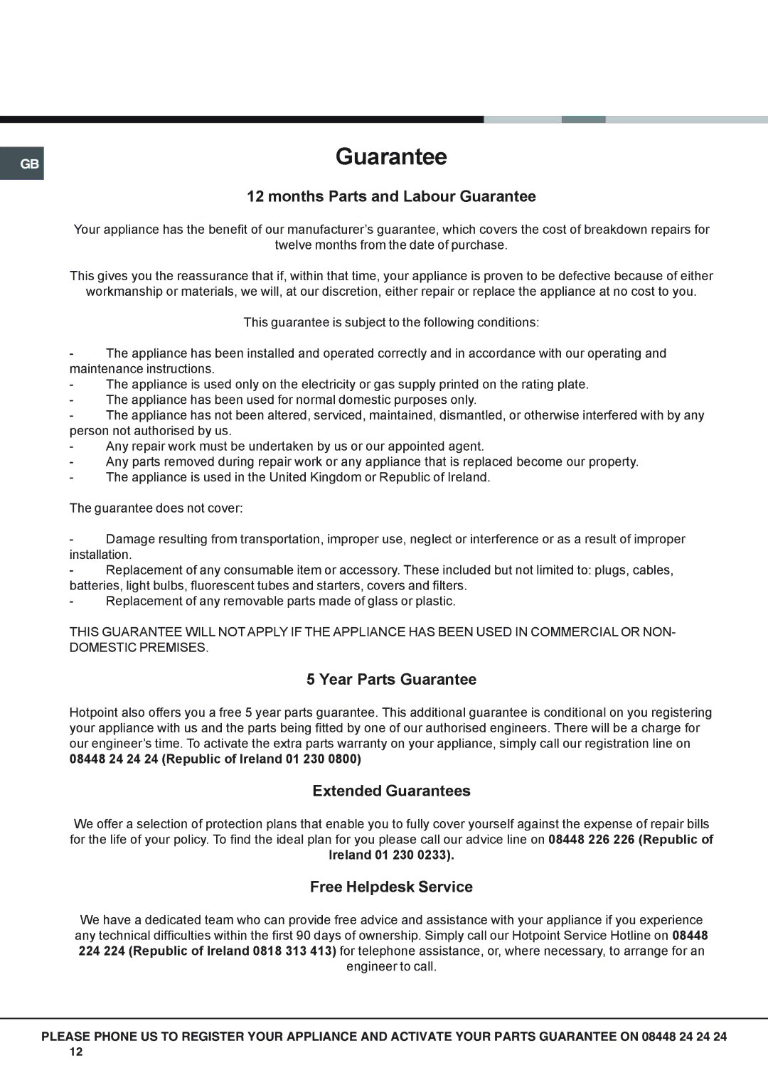 Hotpoint SH89CXKS089CX Months Parts and Labour Guarantee, Year Parts Guarantee, Extended Guarantees, Free Helpdesk Service 