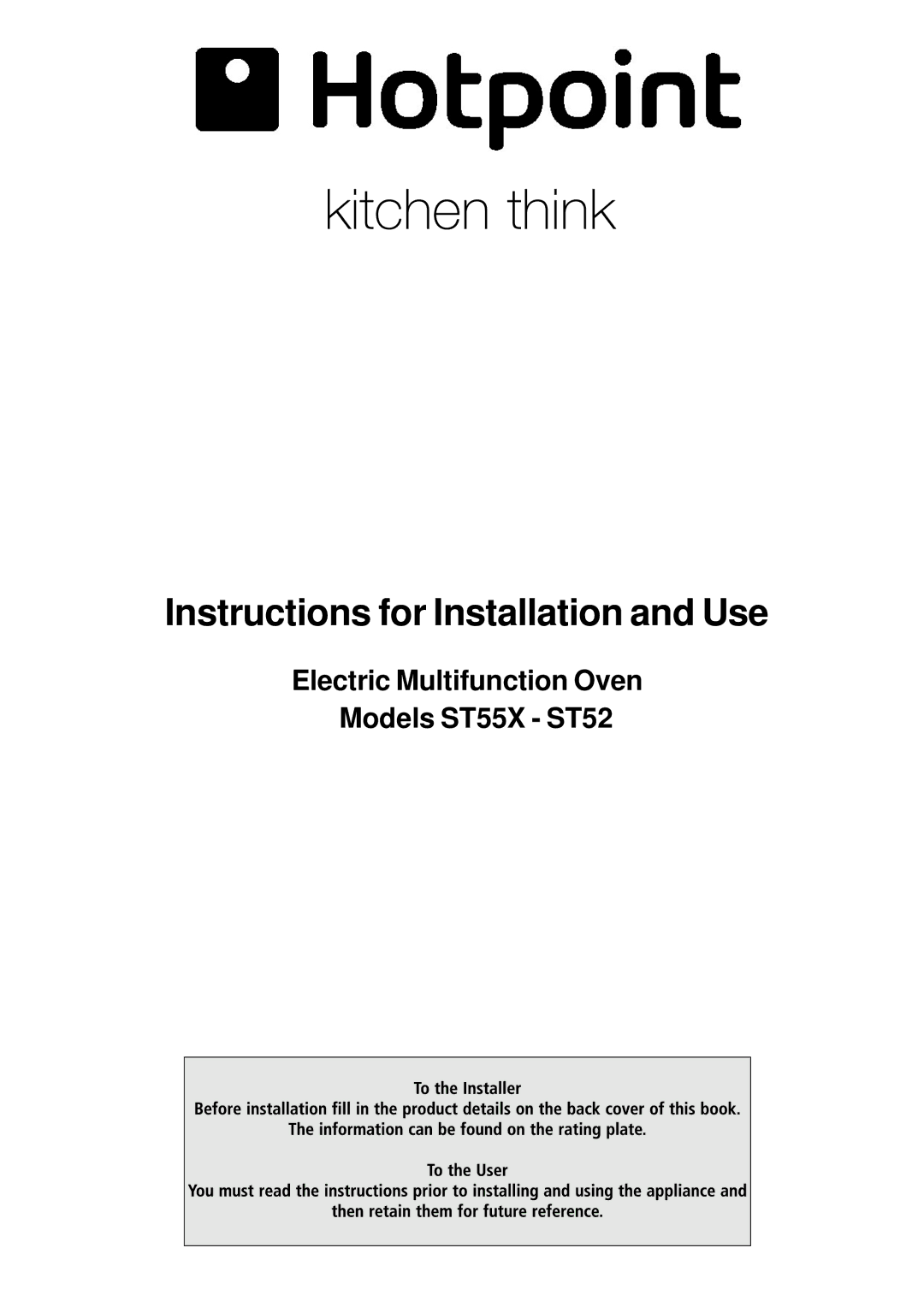 Hotpoint ST55X - ST52 manual Instructions for Installation and Use 