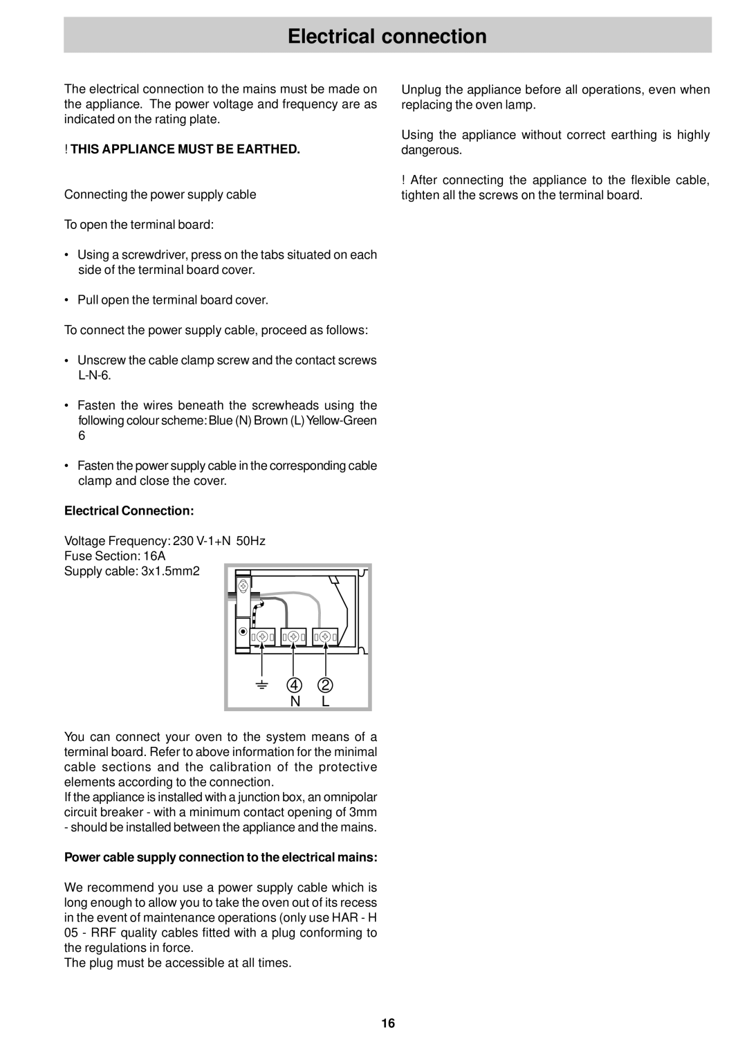 Hotpoint SY86P Electrical connection, N L, Electrical Connection, Power cable supply connection to the electrical mains 