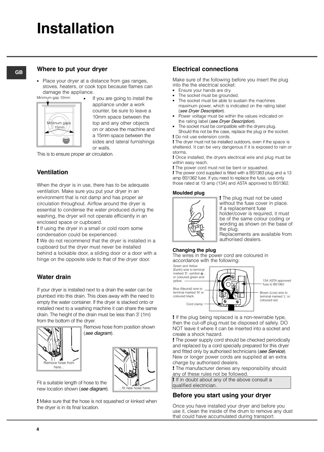 Hotpoint TCEl 87B Experience manual Installation, Where to put your dryer, Electrical connections, Ventilation, Water drain 