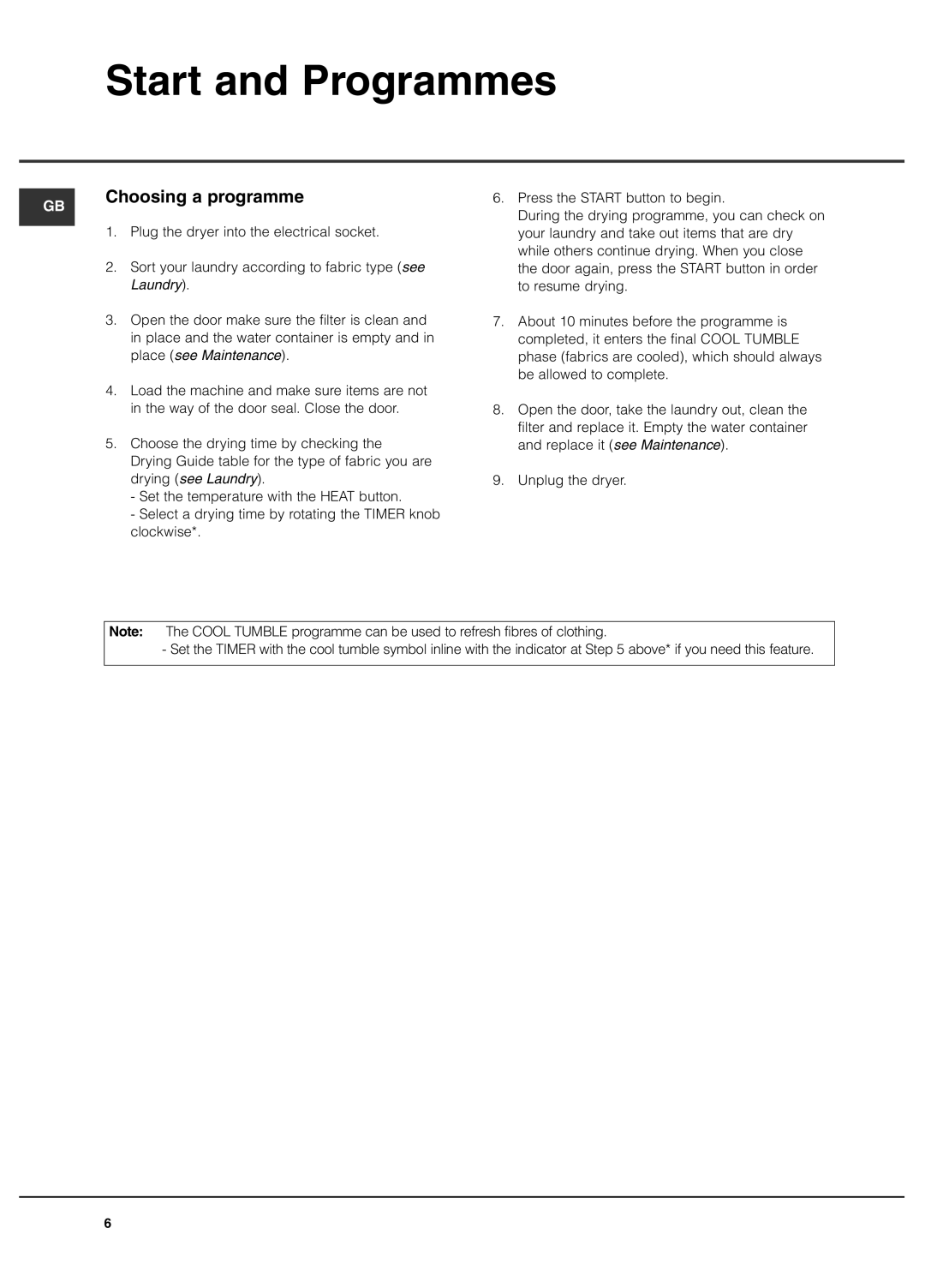 Hotpoint TCFM 70C Futura manual Start and Programmes, Choosing a programme 