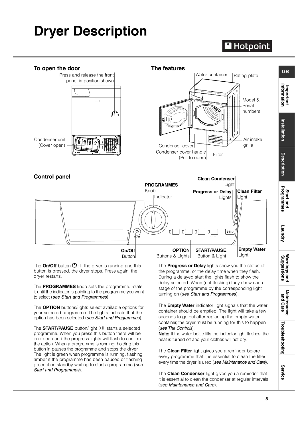 Hotpoint TCL780 manual Dryer Description, To open the door, Control panel Features 