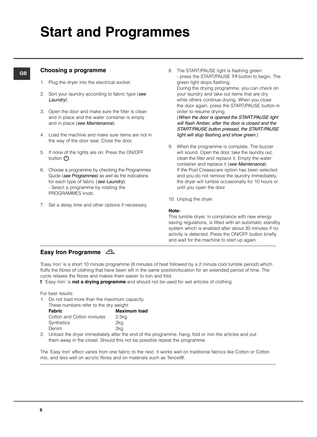 Hotpoint TCL780 manual Start and Programmes, Choosing a programme, Easy Iron Programme, Fabric 