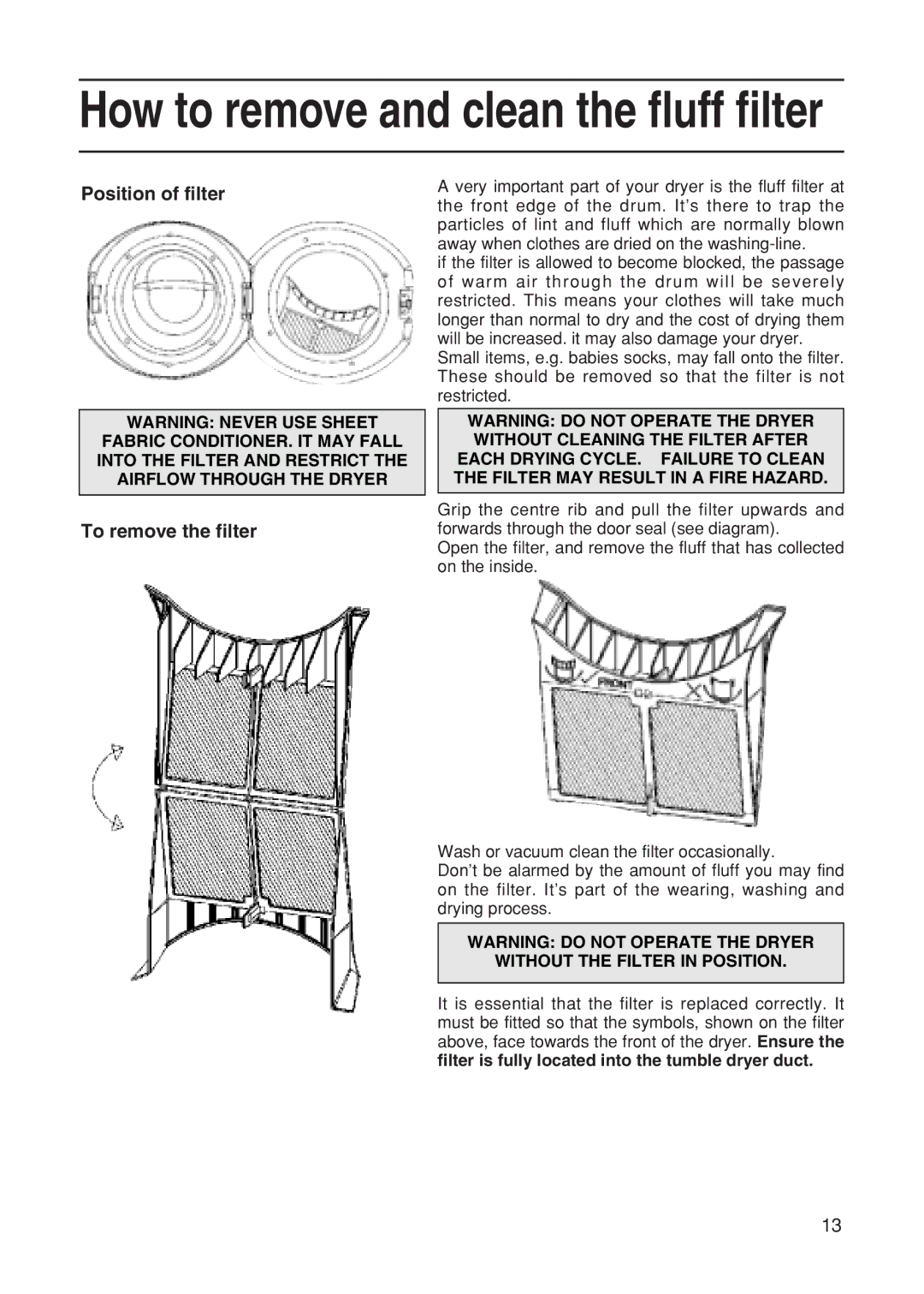 Hotpoint TDL15, TDL14 manual Position of filter, To remove the filter 