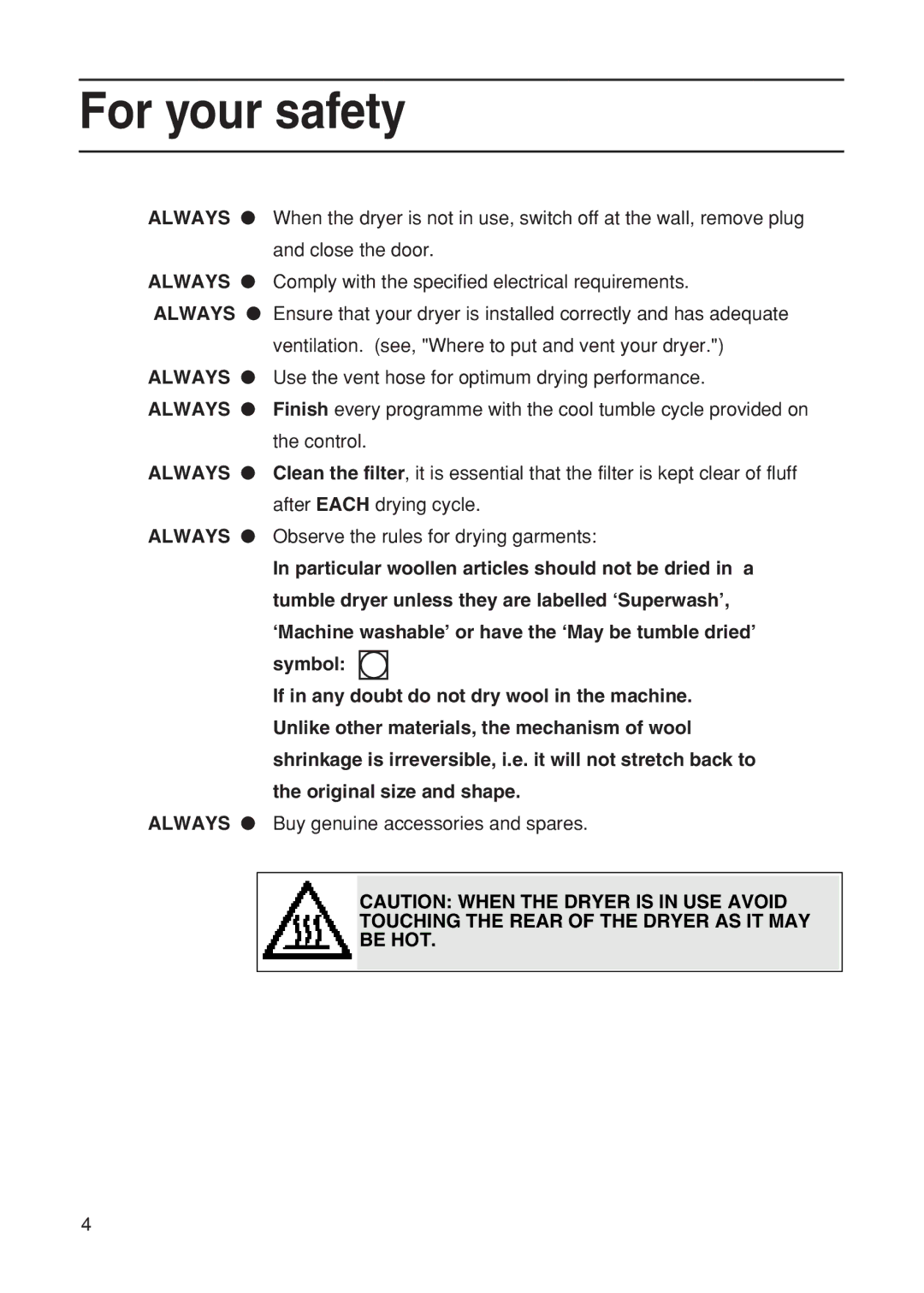 Hotpoint TDL14, TDL15 manual Always, Touching the Rear of the Dryer AS IT MAY Be HOT 