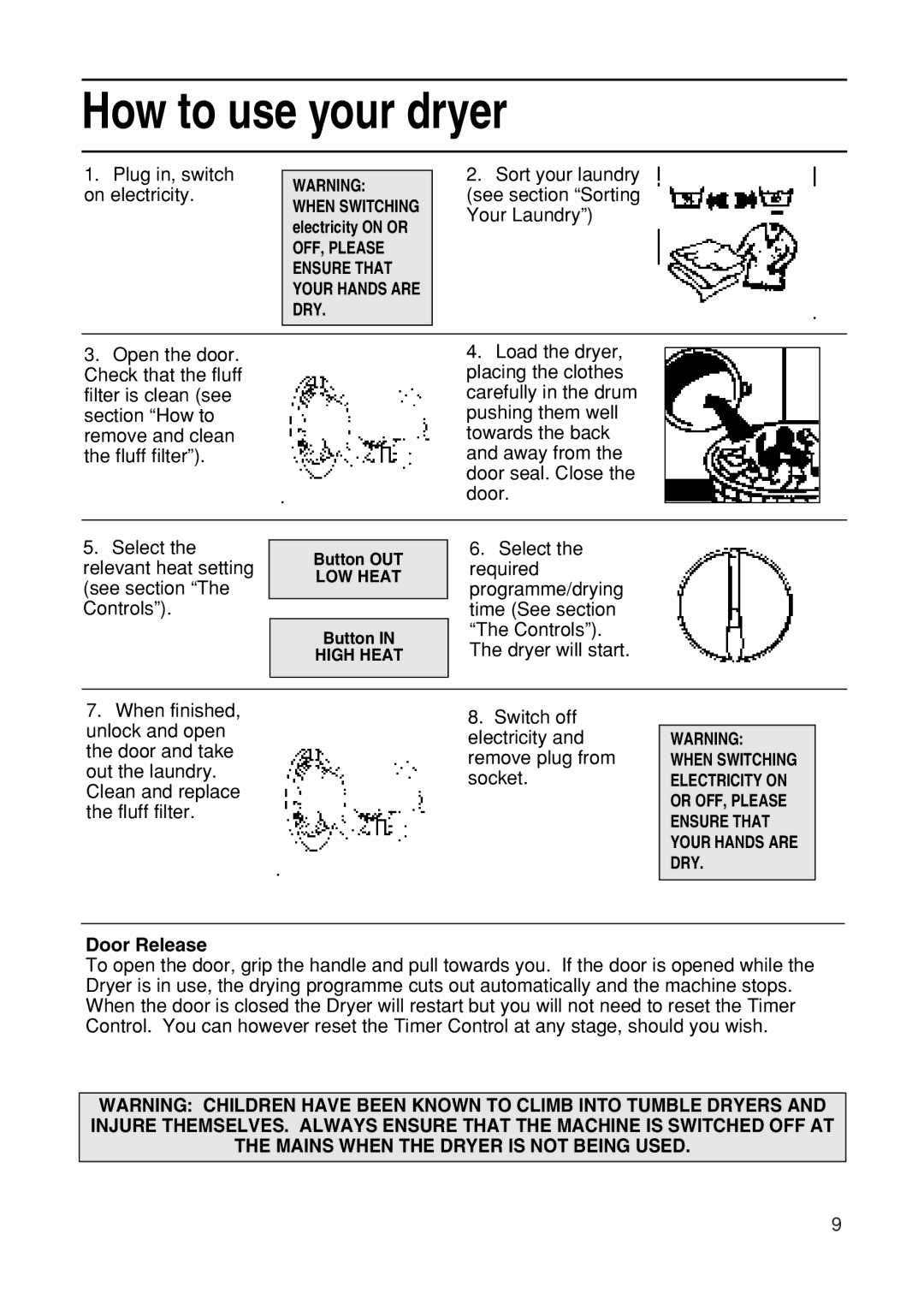 Hotpoint TDL15, TDL14 manual How to use your dryer, Door Release 